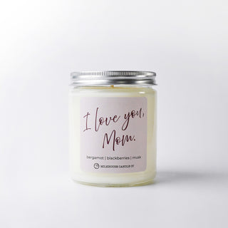 I Love You Mom | 7oz Classic Candle | Mother's Day Exclusive